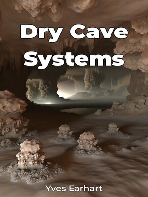 cover image of Dry Cave Systems